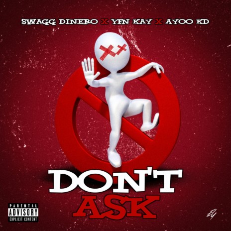 Don't Ask ft. YFN Kay & Ayoo Kd | Boomplay Music