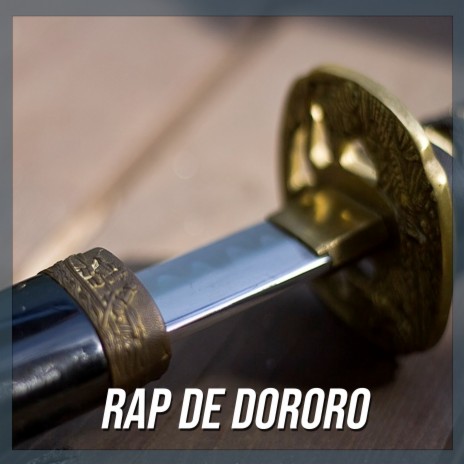 Rap de Dororo | Boomplay Music