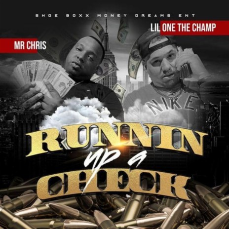 Runnin up a Check ft. Lil One The Champ | Boomplay Music