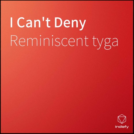 I Can't Deny ft. Conffyghold | Boomplay Music