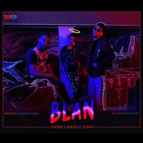 Blan ft. Madd & 7liwa | Boomplay Music