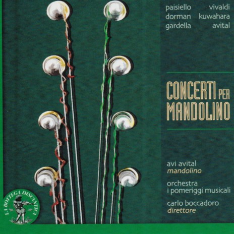 Giovanni Paisiello: Concerto in Mi bemolle maggiore per mandolino, archi e basso continuo. Allegro maestoso ft. Carlo Boccadoro & Orchestra I Pomeriggi Musicali | Boomplay Music