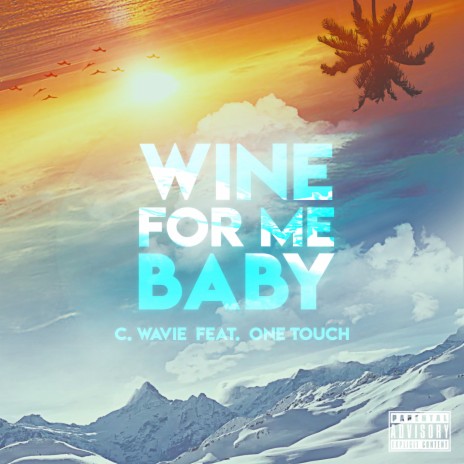Wine for Me ft. mista 1 touch | Boomplay Music