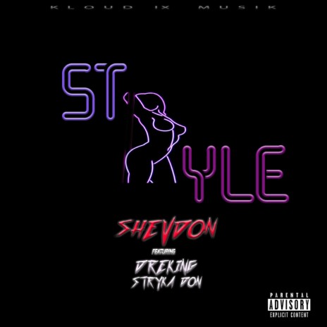 Style (feat Dreking Stryka Don) ft. Dreking Stryka Don