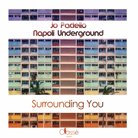 Surrounding You (Original Mix) ft. Napoli Underground | Boomplay Music