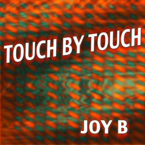 Touch By Touch | Boomplay Music
