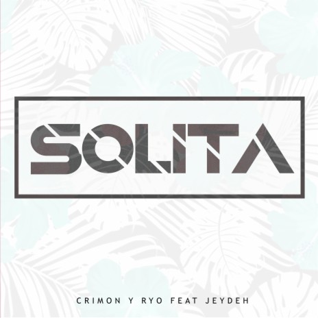 Solita ft. Jey Deh | Boomplay Music