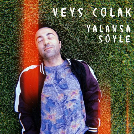 Yalansa Söyle | Boomplay Music