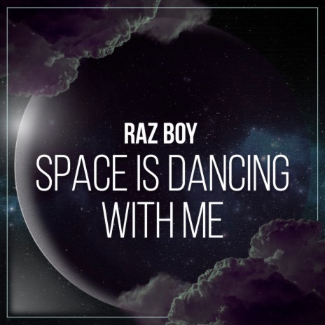 Space Is Dancing With Me | Boomplay Music