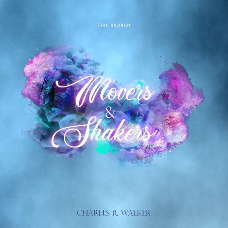 Movers and Shakers ft. True Holiness | Boomplay Music