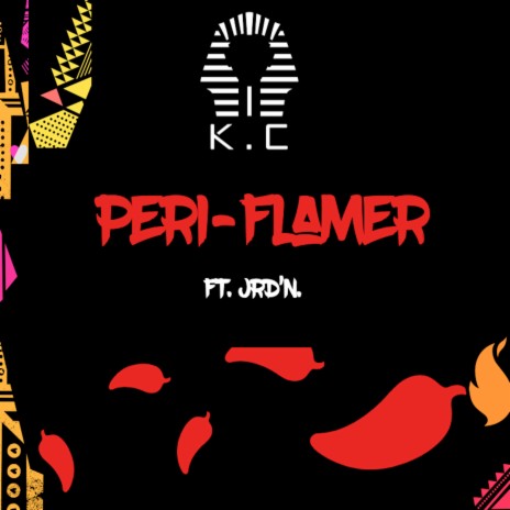 Peri-Flamer ft. JRD'N.