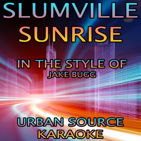 Slumville Sunrise (In The Style Of Jake Bugg Performance Karaoke Version)