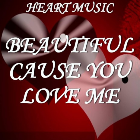 Beautiful Cause You Love Me - Tribute to Girls Aloud | Boomplay Music