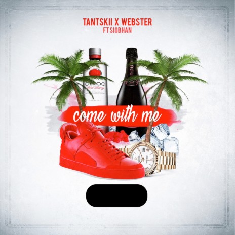 Come With Me ft. Tantskii & Siobhan