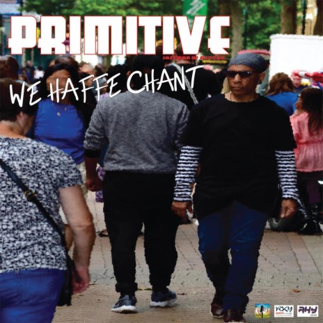 Primitive/We Haffe Chant | Boomplay Music