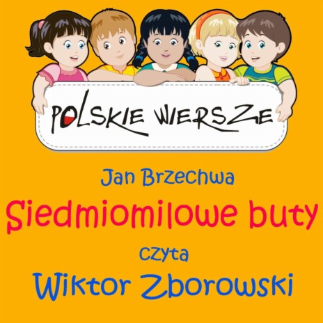 Polskie Wiersze / Jan Brzechwa - Siedmiomilowe buty | Boomplay Music