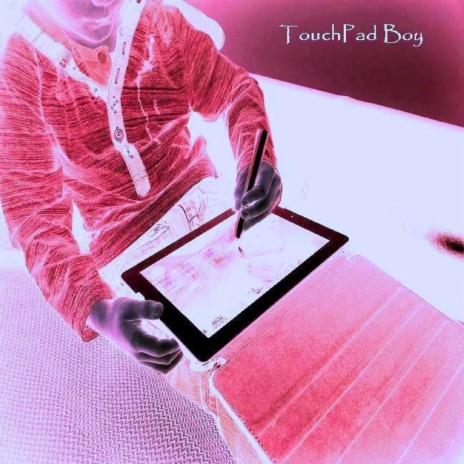 TouchPad Boy | Boomplay Music