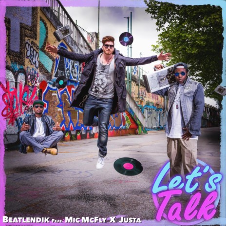 Let´s Talk ft. Mic McFly & Justa