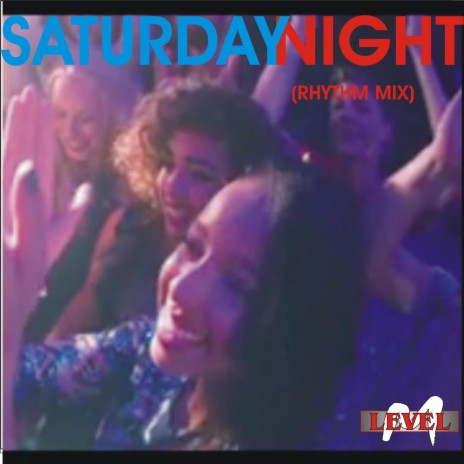 Saturday Night (Rhythm Mix) | Boomplay Music