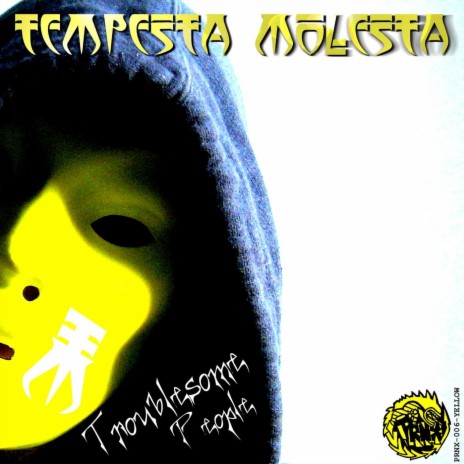 Troublesome People (La Parma Molesta anthem) ft. Dj 3-mor & Tempesta Molesta | Boomplay Music