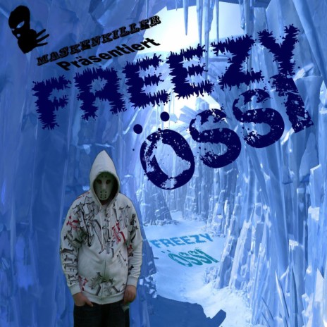 Freezy Össi ft. Maskenkiller