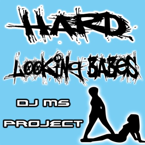hard looking babes (ms clubmix) | Boomplay Music