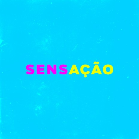 Sensação ft. Dona Maria | Boomplay Music