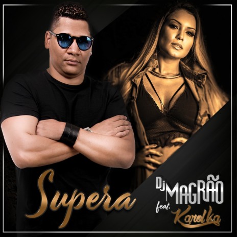 Supera ft. Karol Ka | Boomplay Music