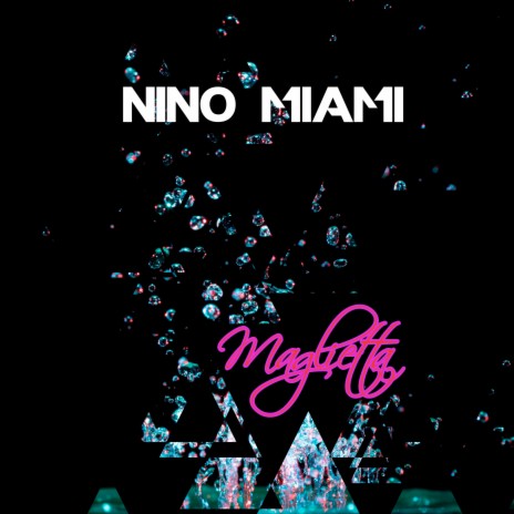 Maglietta ft. NINO MIAMI SEYRICLAN | Boomplay Music