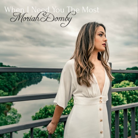 When I Need You the Most | Boomplay Music