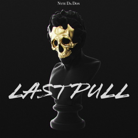 Last Pull | Boomplay Music