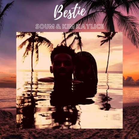 Bestie ft. Kim Kaylice | Boomplay Music