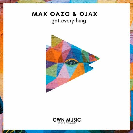 Got Everything (Extended Mix) ft. Ojax | Boomplay Music