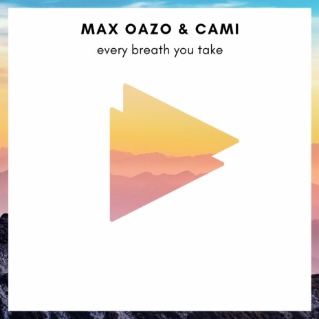 Every Breath You Take ft. Max Oazo