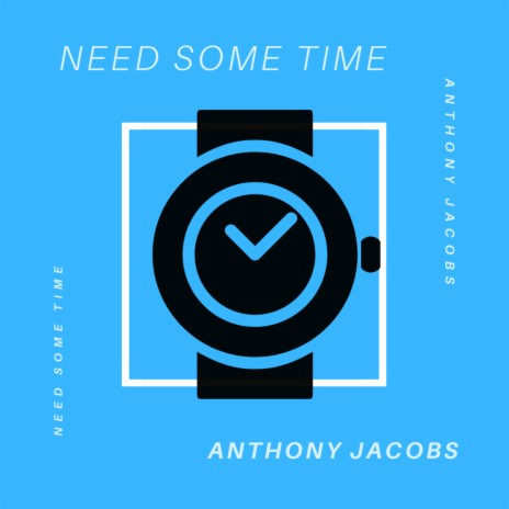 Need Some Time | Boomplay Music