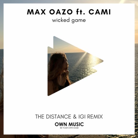 Wicked Game (The Distance & Igi Remix) ft. CAMI