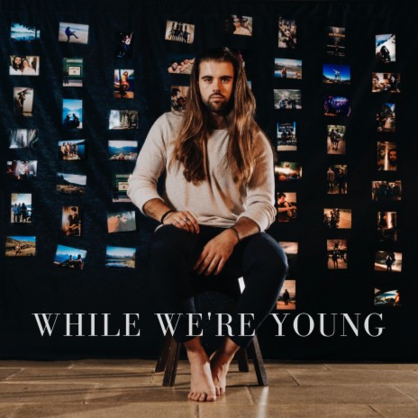 While We're Young | Boomplay Music