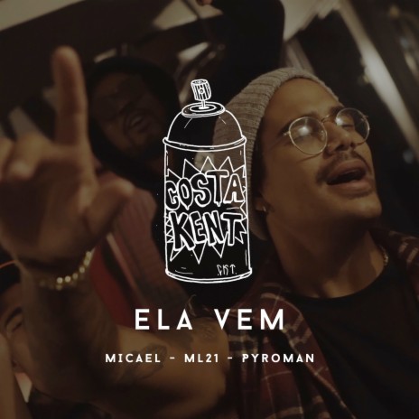 Ela Vem ft. ML21, pyroman & Micael | Boomplay Music