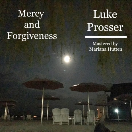 Mercy and Forgiveness | Boomplay Music