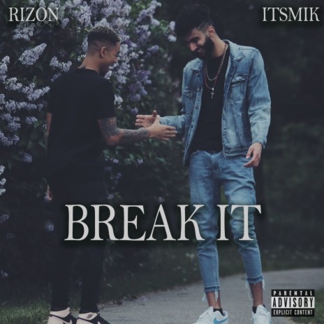 Break It ft. ItsMik | Boomplay Music