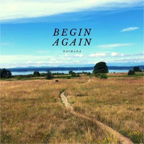 Begin Again | Boomplay Music