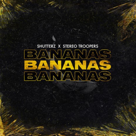 Bananas ft. Stereo Troopers | Boomplay Music