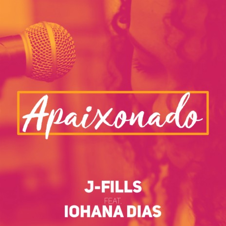 Apaixonado ft. Iohana Dias | Boomplay Music