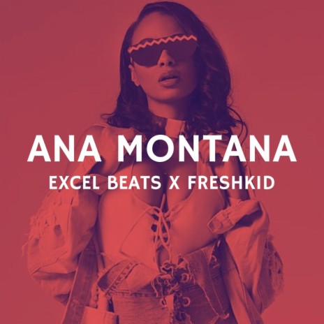 Ana Montana ft. Freshkid | Boomplay Music