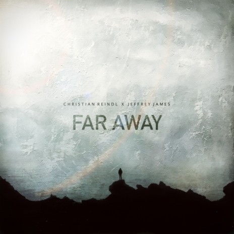 Far Away ft. Jeffrey James | Boomplay Music