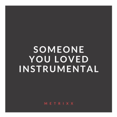 Someone You Loved (Instrumental)