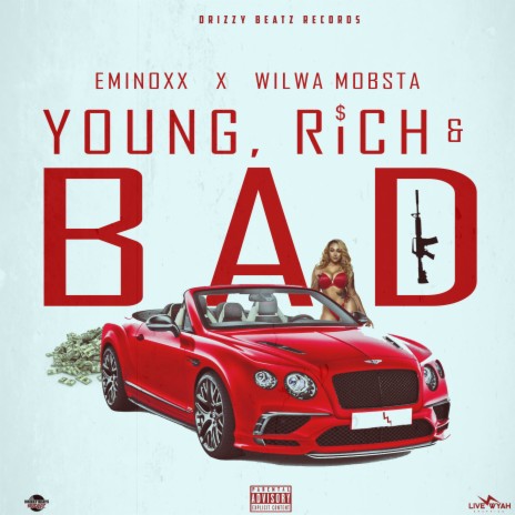 Young Rich & Bad ft. Wilwa