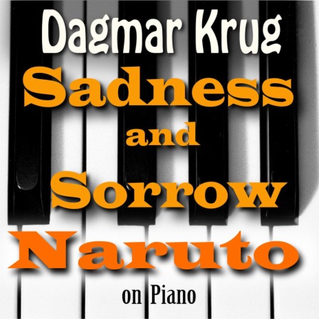 Sadness and Sorrow - Naruto on Piano
