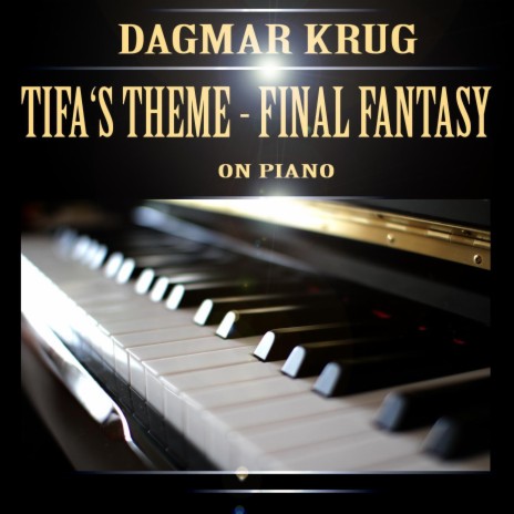 Tifa's Theme - Final Fantasy on Piano | Boomplay Music