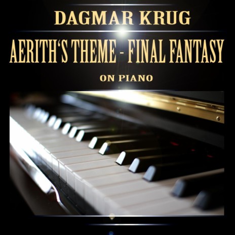 Aerith's Theme - Final Fantasy on Piano